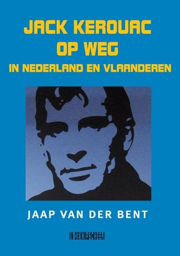Jack Kerouac Op Weg In Nederland En Vlaanderen | Jaap Bent, Ophalen of Verzenden, Nieuw, Jaap Bent