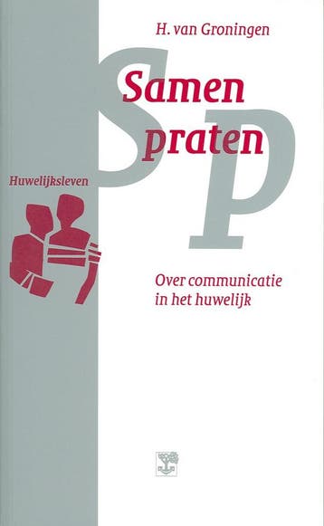Samen praten / Huwelijksleven - H. van Groningen, Boeken, Verzenden, Gelezen, H. van Groningen