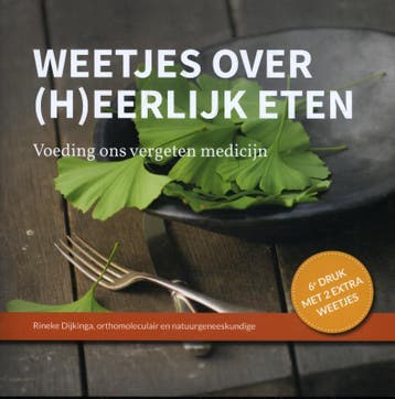 Weetjes over (h)eerlijk eten - Rineke Dijkinga 9789081821551, Verzenden
