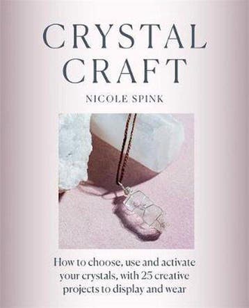 Crystal Craft - Nicole Spink 9781781577813, Verzenden, Gelezen, Nicole Spink