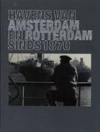 Havens van Amsterdam en Rotterdam sinds 1870 / Jaarboek, Boeken, Verzenden, Zo goed als nieuw, Remmelt Daalder