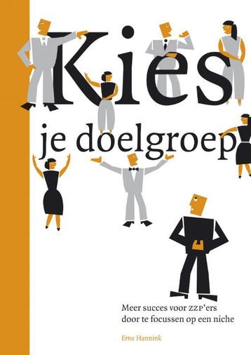 Kies je doelgroep - Erno Hannink 9789022998816, Verzenden, Zo goed als nieuw, Erno Hannink