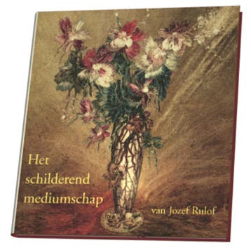 Het Schilderend Mediumschap Van Jozef Rulof |  | Nieuw, Ophalen of Verzenden, Nieuw