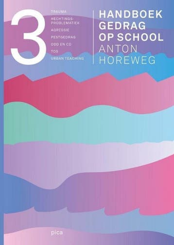 9789493209169 Handboek gedrag op school deel 3, Boeken, Verzenden, Zo goed als nieuw, Anton Horeweg