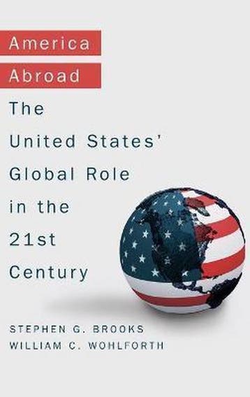 9780190464257 America Abroad | Tweedehands, Verzenden, Zo goed als nieuw, Stephen Brooks