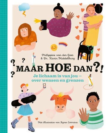 Maar Hoe Dan?! - Je Lichaam Is Van Jou | Nieuw, Ophalen of Verzenden, Nieuw, Philippine Goes; Karin Middelburg