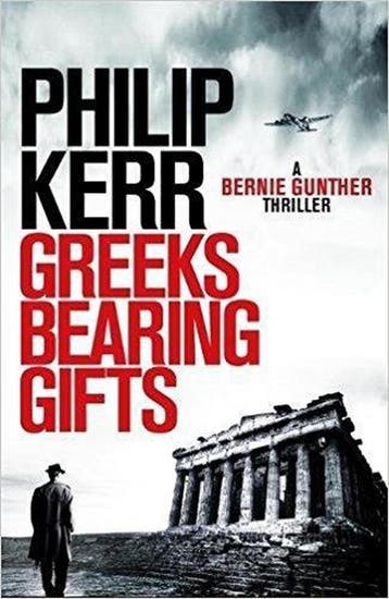 Greeks Bearing Gifts - Philip Kerr 9781784296537, Verzenden, Gelezen, Philip Kerr