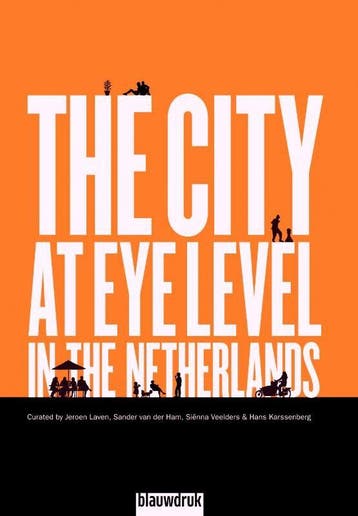 The city at eye level in the Netherlands - Sander van der, Verzenden, Zo goed als nieuw, Sander van der Ham