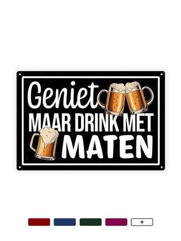 Geniet maar drink met maten - Cafe Bord - 30x20cm, Ophalen of Verzenden, Nieuw