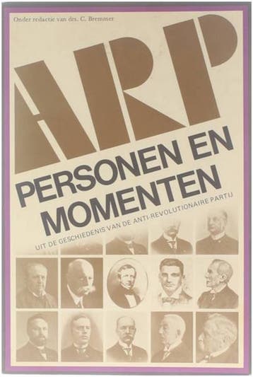 Arp personen en momenten gesch. anti-rev.party 9789061353119, Boeken, Verzenden, Gelezen, C. Bremmer (red.)