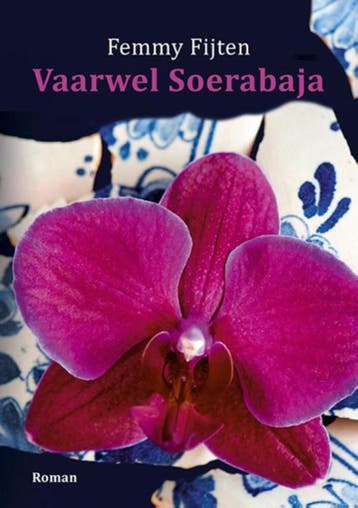 Vaarwel Soerabaja - Femmy Fijten 9789492020116, Verzenden, Gelezen, Femmy Fijten