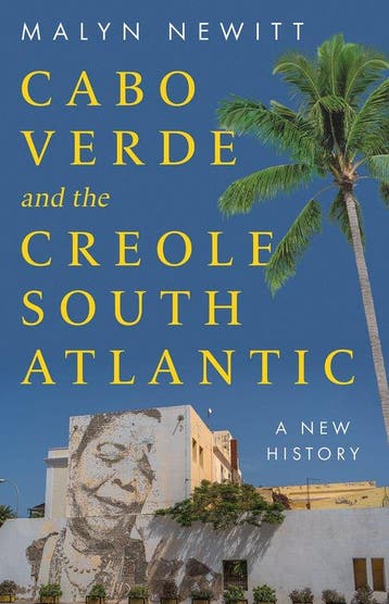 9781805264293 Cabo Verde and the Creole South Atlantic, Verzenden, Nieuw, Malyn Newitt