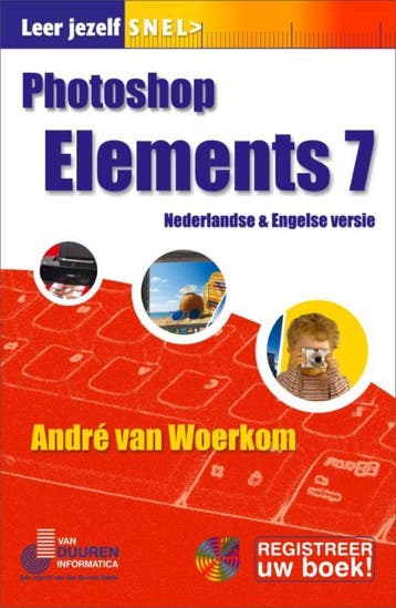 Photoshop Elements 7 / Leer jezelf SNEL... - André van, Verzenden, Gelezen, André van Woerkom