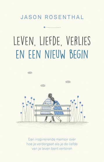 Leven, liefde, verlies en een nieuw begin (Nieuw), Verzenden, Nieuw, Jason Rosenthal