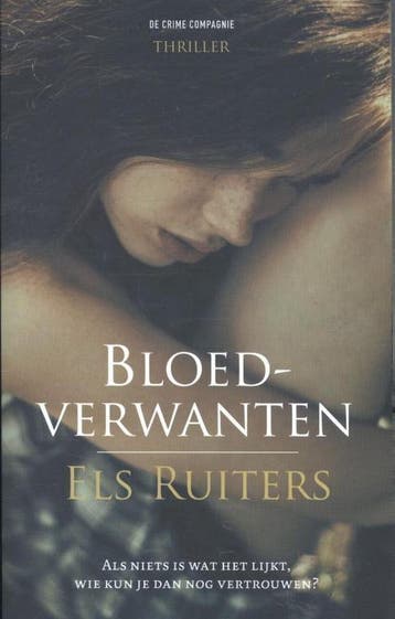 Bloedverwanten - Els Ruiters 9789461091475, Verzenden, Zo goed als nieuw, Els Ruiters