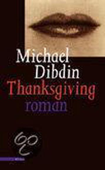 Thanksgiving - M. Dibdin 9789045004341, Boeken, Verzenden, Gelezen, M. Dibdin
