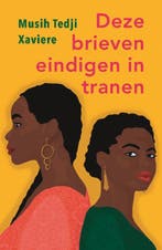 Deze brieven eindigen in tranen 9789083440927, Verzenden, Zo goed als nieuw, Musih Tedji Xaviere