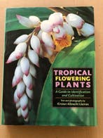 Tropische Bloeiende Planten - determinatie en teelt   ENGELS, Boeken, Ophalen of Verzenden, Zo goed als nieuw, Bloemen, Planten en Bomen