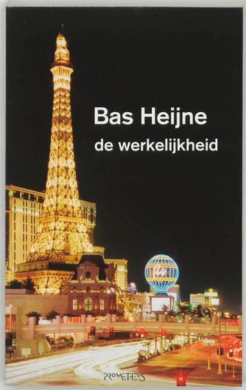 De werkelijkheid - Bas Heijne 9789044610598, Verzenden, Zo goed als nieuw, Bas Heijne