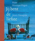 Jij Bent De Liefste 9789045130859 Hans Hagen-Monique Hagen, Ophalen of Verzenden, Nieuw, Hans Hagen-Monique Hagen