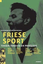 Friese sport: tussen traditie en professie 9789056152307, Boeken, Verzenden, Zo goed als nieuw
