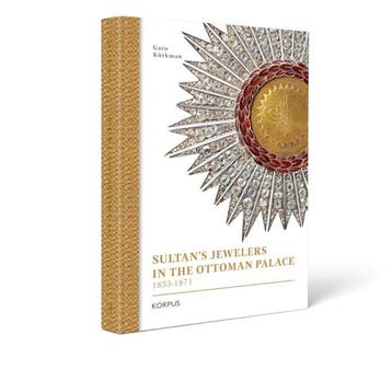 Garo Kürkman - Sultan’s Jewelers in the Ottoman Palace,