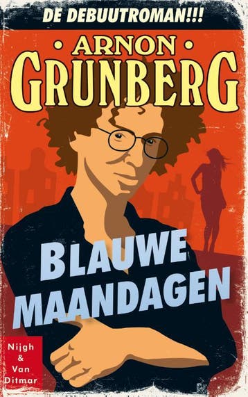 Blauwe maandagen - Arnon Grunberg 9789038899190, Boeken, Verzenden, Zo goed als nieuw, Arnon Grunberg
