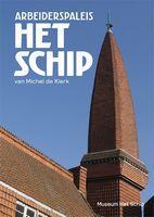 Arbeiderspaleis Het Schip van Michel De Klerk 9789081439732, Boeken, Kunst en Cultuur | Architectuur, Gelezen, Verzenden
