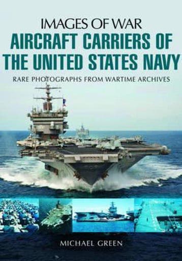 Aircraft Carriers of the United States Navy 9781783376100, Boeken, Verzenden, Zo goed als nieuw, Michael Green