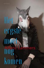 Het ergste moet nog komen | 9789044648386 | Alfons Lammers, Boeken, Zo goed als nieuw, Alfons Lammers