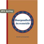 Bourgondisch in evenwicht 9789464067514 René Witte, Boeken, Verzenden, Gelezen, René Witte