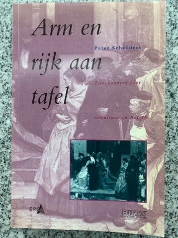 Arm en rijk aan tafel. Tweehonderd jaar eetcultuur in België, Boeken, Kookboeken, Gelezen, Verzenden, Overige typen, Peter Scholliers