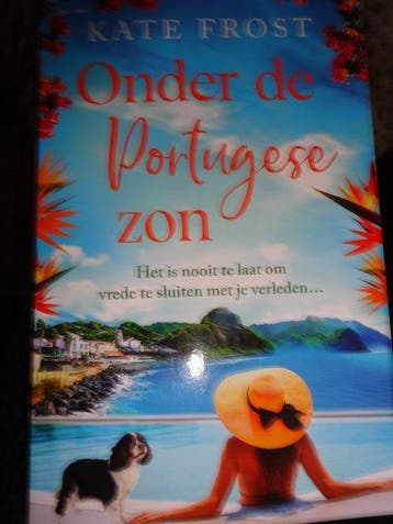 Onder de Portugese zon Kate Frost - Kate Frost 9789044395648, Verzenden, Gelezen, Kate Frost
