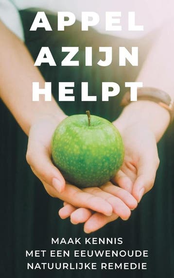 Appelazijn helpt: Maak kennis met een eeuwenoude remedie, Verzenden, Nieuw
