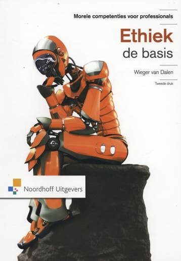 Ethiek de basis 9789001795542, Boeken, Studieboeken en Cursussen, Verzenden, Zo goed als nieuw