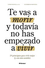 9788409718436 Te vas a morir y todavia no has empezado a ..., Verzenden, Nieuw, Uli Moreno Montana