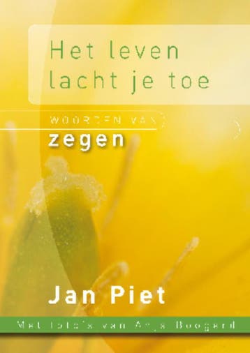Het leven lacht je toe - Jan Piet 9789033816093, Boeken, Verzenden, Zo goed als nieuw, Jan Piet