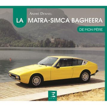 La Matra-Simca Bagheera de mon père, Algemeen, Verzenden, Nieuw, André Dewael