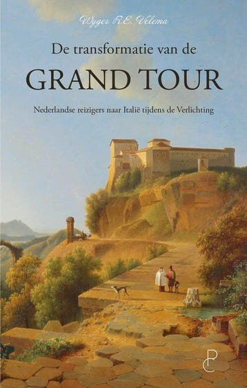 De transformatie van de Grand Tour - Wyger R.E. Velema, Verzenden, Zo goed als nieuw, Wyger R.E. Velema