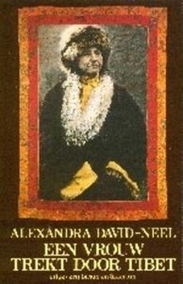 Een vrouw trekt door Tibet - A. David-Neel 9789064410741, Verzenden, Gelezen, A. David-Neel