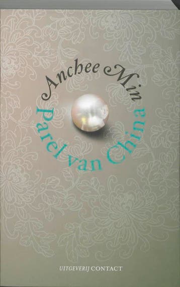 Parel van China - Anchee Min 9789025427092, Verzenden, Zo goed als nieuw, Anchee Min