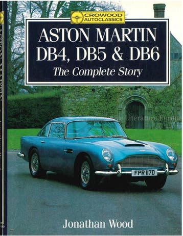 ASTON MARTIN DB4, DB5 & DB6, THE COMPLETE STORY, Boeken, Nieuw, Author