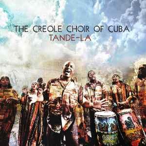 cd digi - Creole Choir Of Cuba - Tande-La, Verzenden, Zo goed als nieuw