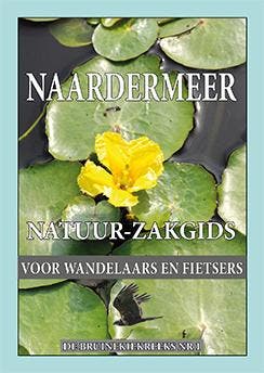 Naardermeer Natuur-Zakgids / De Bruine Kiek Reeks / 1, Verzenden, Gelezen, Rob Kloosterman