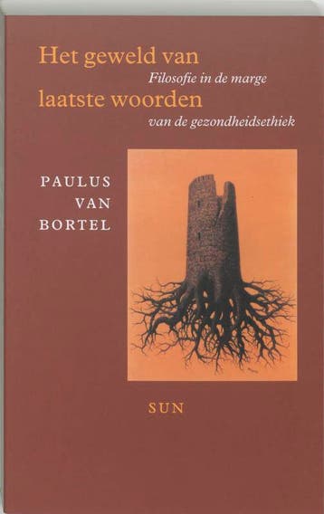 Het geweld van laatste woorden / Filosofische diagnosen, Verzenden, Gelezen, P. van Bortel