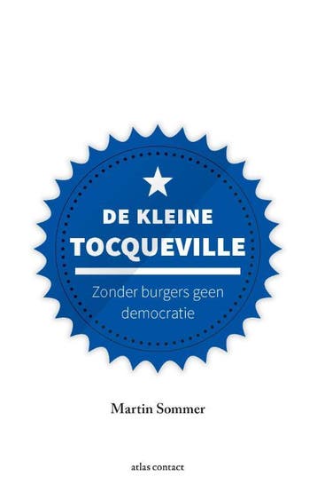 De kleine Tocqueville / Kleine boekjes - grote inzichten /, Verzenden, Zo goed als nieuw, Martin Sommer