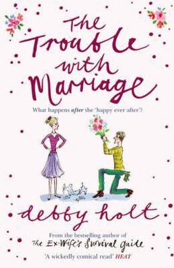 The Trouble with Marriage - Debby Holt 9781416526766, Verzenden, Gelezen, Debby Holt