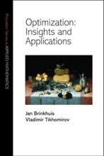 9780691102870 Optimization - Insights and Applications, Verzenden, Zo goed als nieuw, Jan Brinkhuis