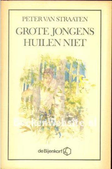 Grote jongens huilen niet 9789071442568 Peter van Straaten, Verzenden, Gelezen, Peter van Straaten
