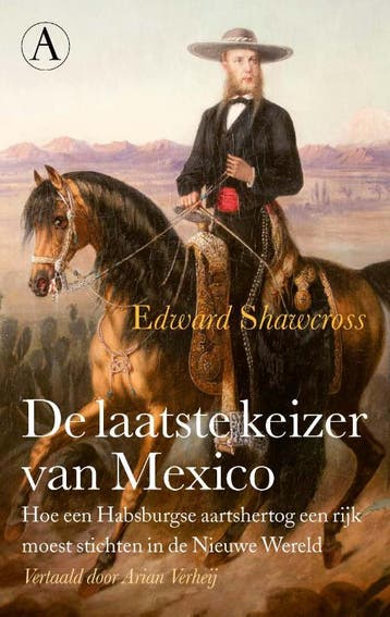 De Laatste Keizer Van Mexico | Edward Shawcross | Nieuw, Ophalen of Verzenden, Nieuw, Edward Shawcross